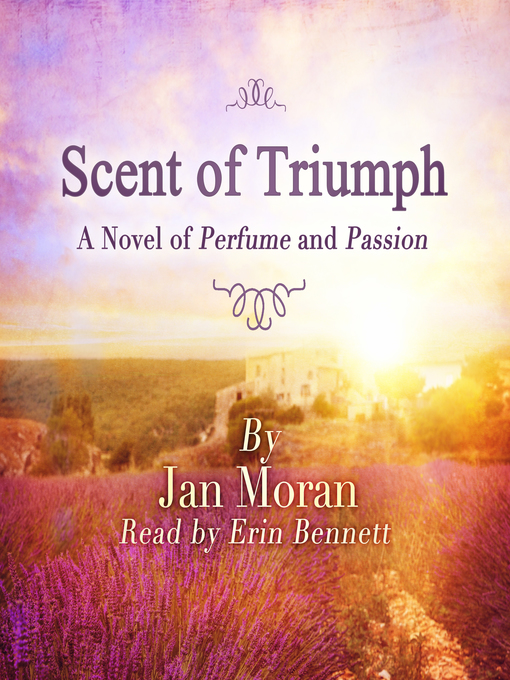 Title details for Scent of Triumph by Jan Moran - Available